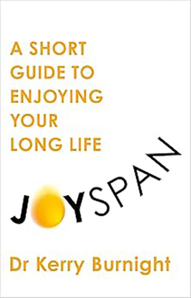 Joyspan: A Short Guide to Enjoying your Long Life